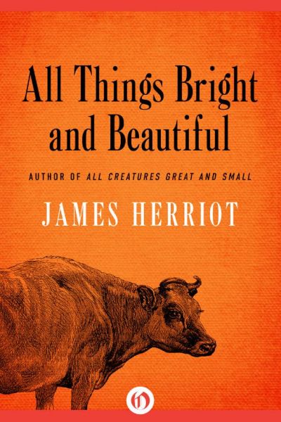 All Things Bright and Beautiful by James Herriot