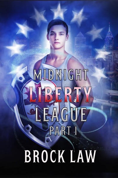 Midnight Liberty League - Part I by Brock Law