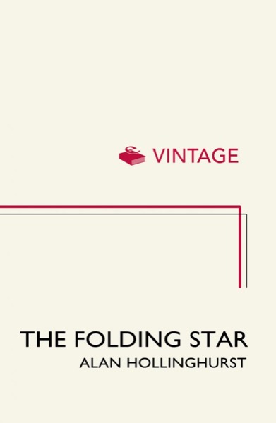 The Folding Star: Historical Fiction by Alan Hollinghurst