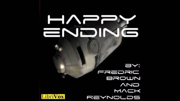 Happy Ending by Mack Reynolds and Fredric Brown