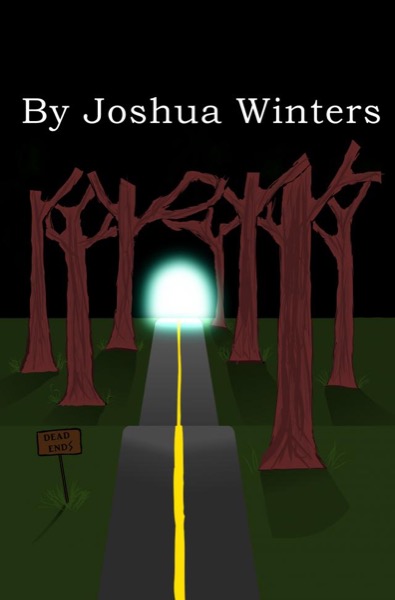 Dead Ends by Joshua Winters
