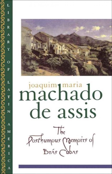 Memórias Póstumas de Brás Cubas by Machado De Assis