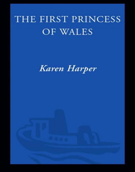 The First Princess of Wales by Karen Harper