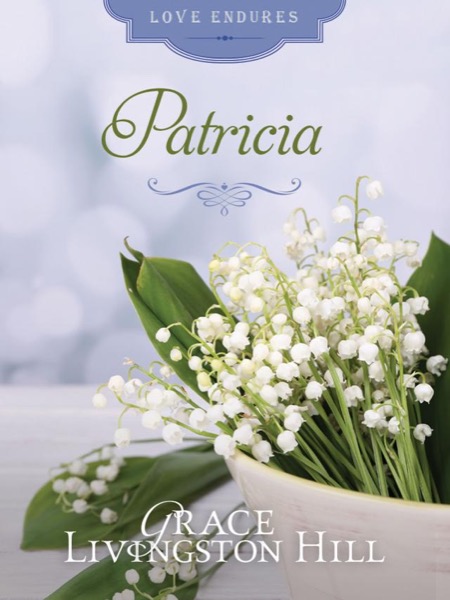 Patricia by Grace Livingston Hill