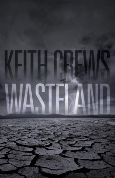 Wasteland by Keith Crews