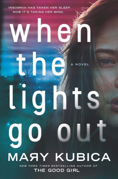 When the Lights Go Out by Mary Kubica