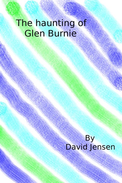 The Haunting of Glen Burnie by Ron wayne