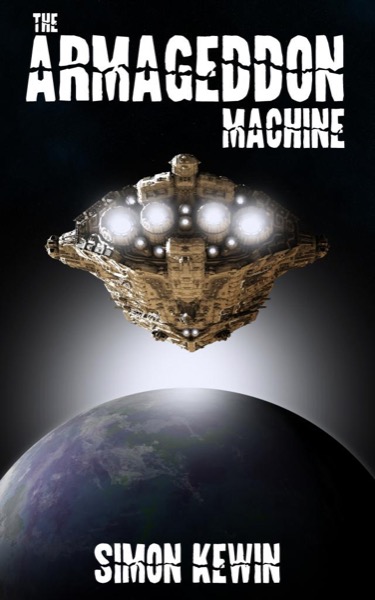 The Armageddon Machine by Simon Kewin