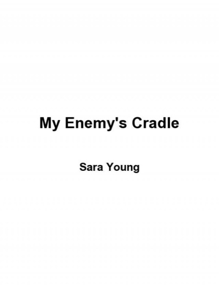 My Enemy's Cradle by Sara Young