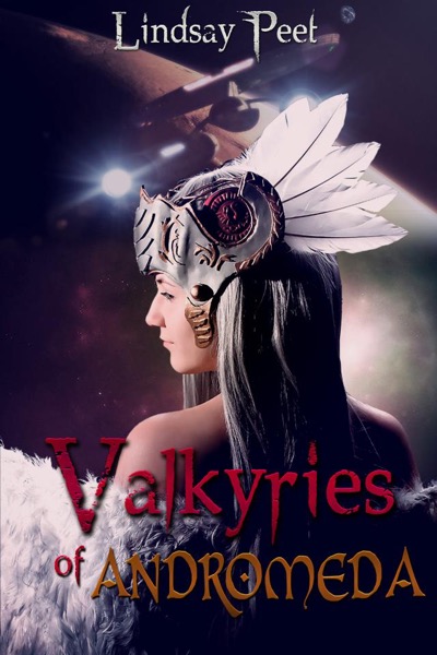 The Valkyries of Andromeda by Lindsay Peet