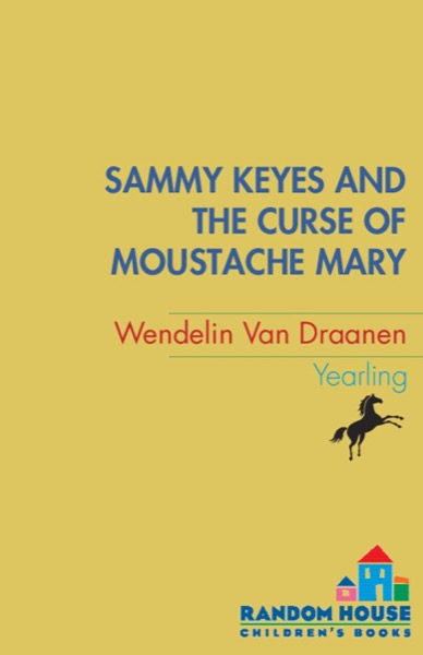 Sammy Keyes and the Curse of Moustache Mary