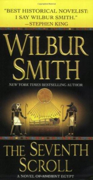 The Seventh Scroll: A Novel of Ancient Egypt by Wilbur Smith
