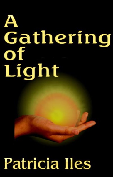 A Gathering of Light by Patricia Iles