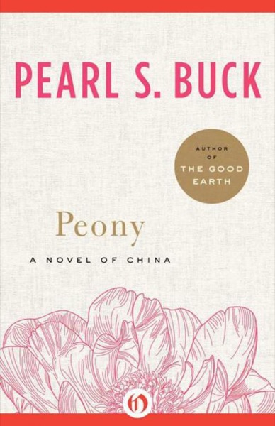 Peony by Pearl S. Buck