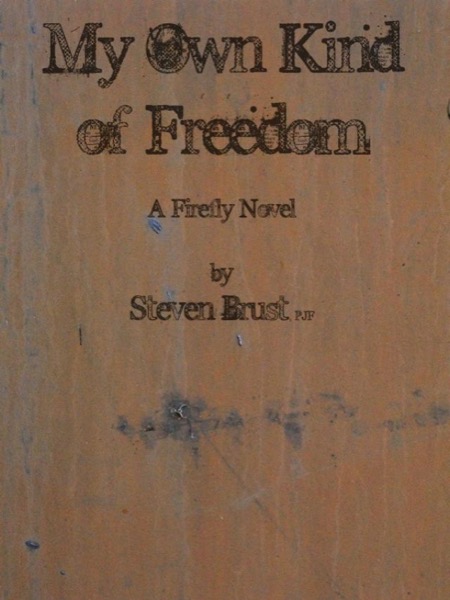 My Own Kind of Freedom by Steven Brust