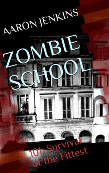 Zombie School by Aaron Jenkins