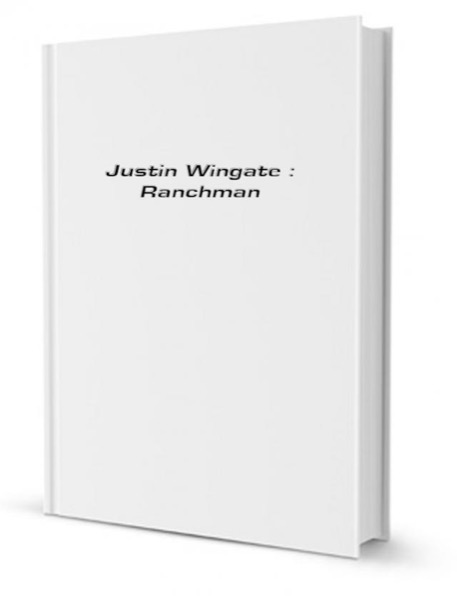 Justin Wingate, Ranchman by John Harvey Whitson