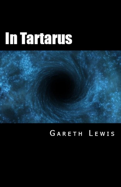 In Tartarus by Gareth Lewis