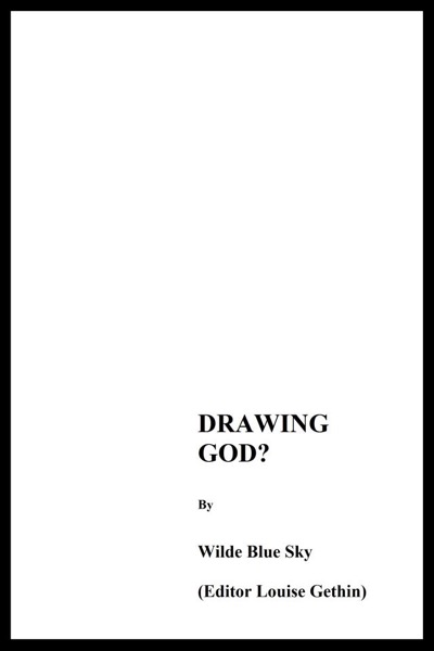 Drawing God? by Wilde Blue Sky