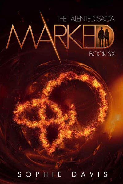 Marked (Talented Saga Book 6) by Sophie Davis