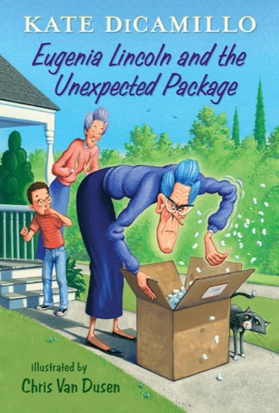 Eugenia Lincoln and the Unexpected Package by Kate DiCamillo