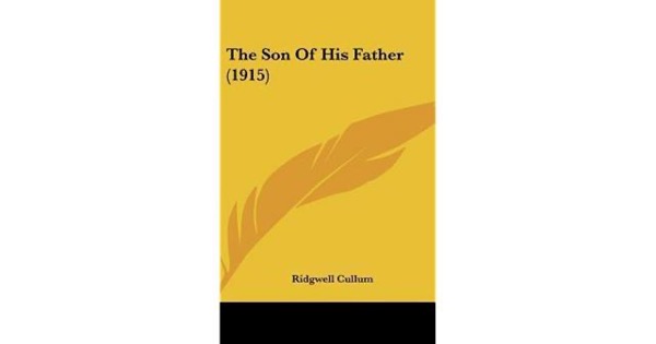 The Son of his Father by Ridgwell Cullum