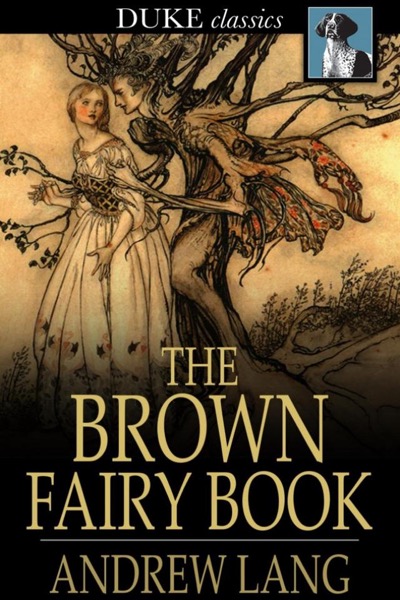 The Brown Fairy Book by Andrew Lang