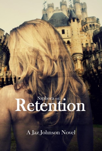 Saphora vol.1 Retention by Jaz Johnson