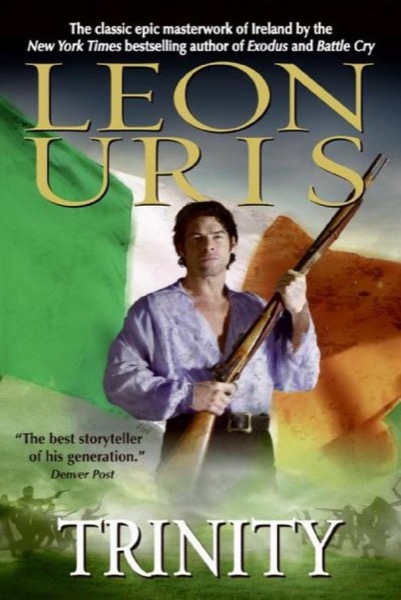 Trinity: A Novel of Ireland by Leon Uris