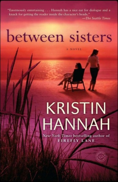 Between Sisters by Kristin Hannah