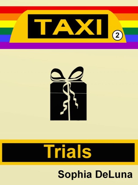 Taxi - Trials (Book 2) by Sophia DeLuna