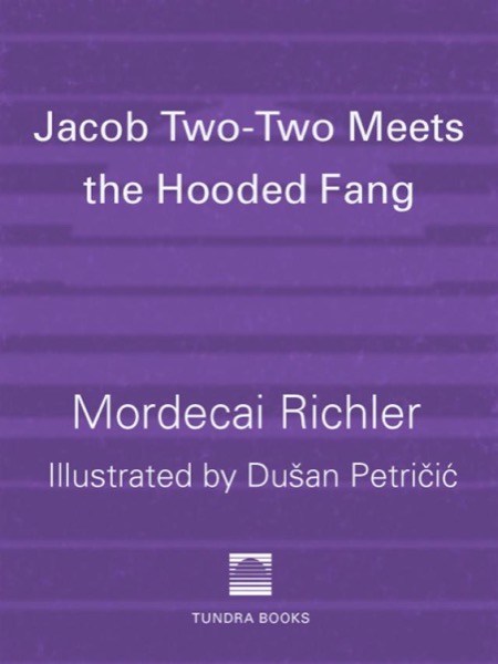 Jacob Two-Two Meets the Hooded Fang by Mordecai Richler