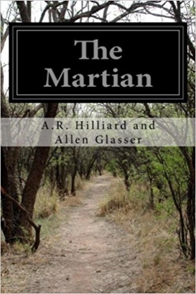 The Martian by Allen Glasser and A. R. Hilliard