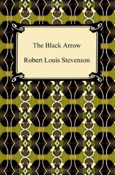 The Black Arrow Robert Louis Stevenson by Robert Louis Stevenson