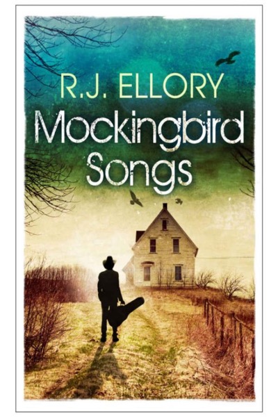 Mockingbird Songs by R.J. Ellory