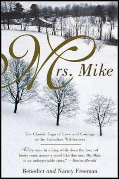 Mrs. Mike by Benedict Freedman