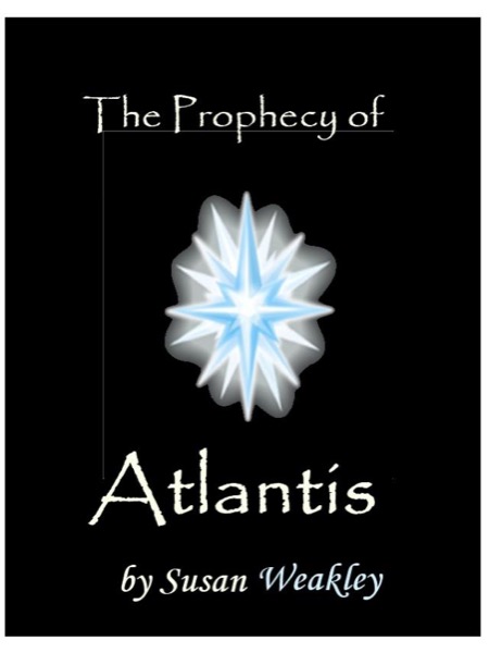 The Prophecy of Atlantis by Susan Weakley