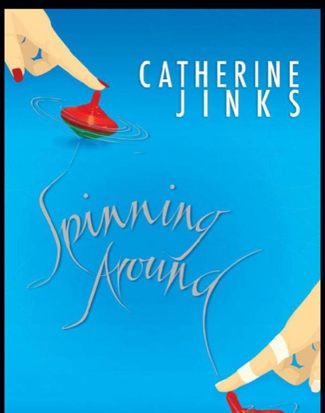 Spinning Around by Catherine Jinks