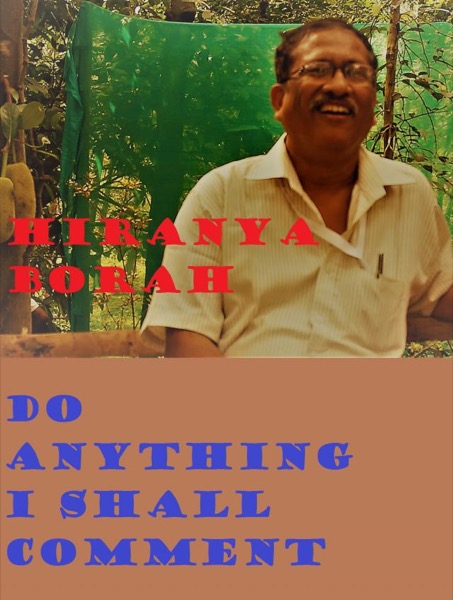 Do Anything I Shall Comment by Hiranya Borah