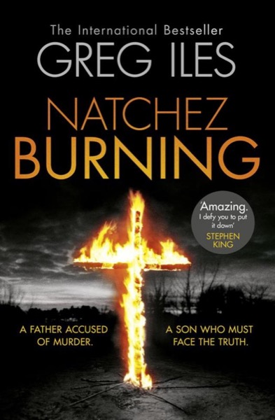 Natchez Burning by Greg Iles