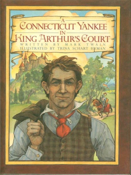 A Connecticut Yankee in King Arthur's Court by Mark Twain