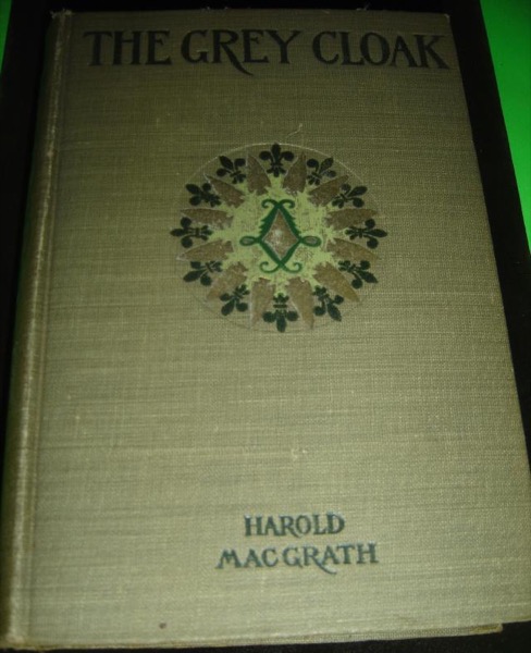 The Grey Cloak by Harold MacGrath