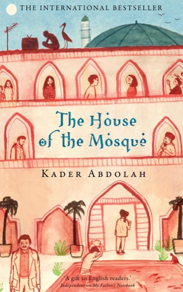 The House of the Mosque by Kader Abdolah