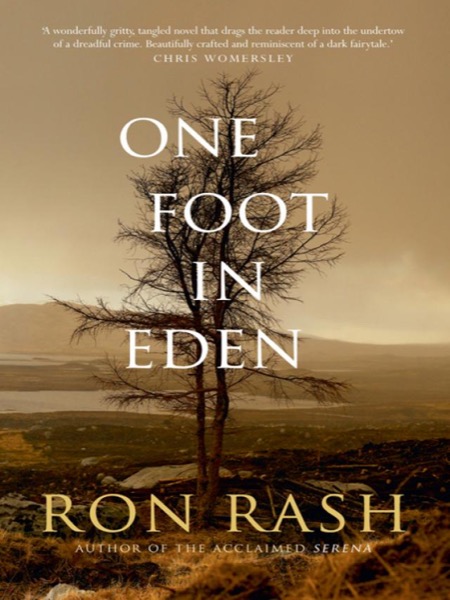 One Foot in Eden by Ron Rash