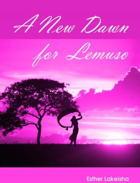 A New Dawn for Lemuso. by Esther Lakeisha