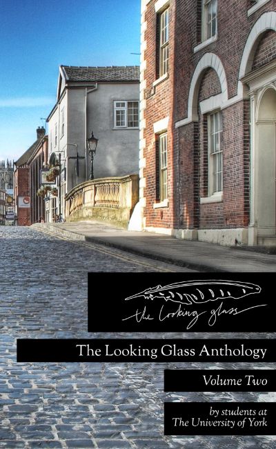 The Looking Glass: Volume Two by The Looking Glass Anthologies