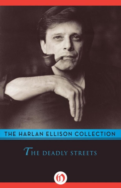 The Deadly Streets by Harlan Ellison