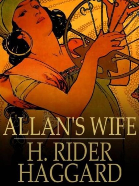 Allan's Wife by H. Rider Haggard