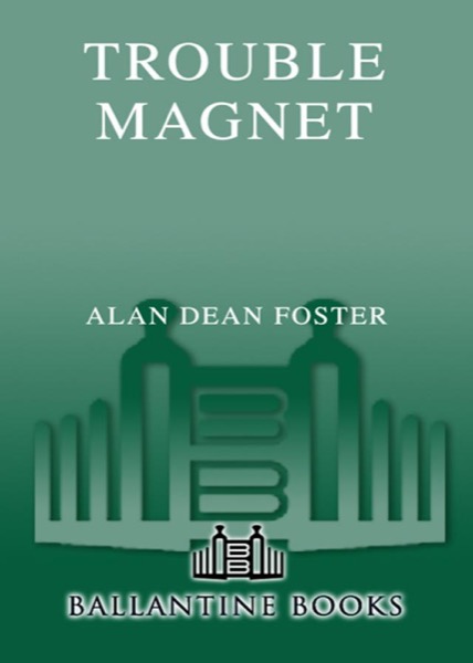 Trouble Magnet by Alan Dean Foster