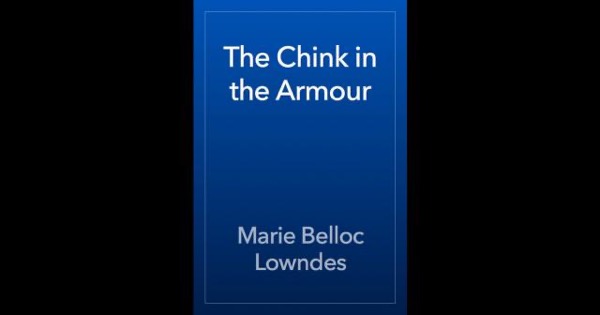 The Chink in the Armour by Marie Belloc Lowndes